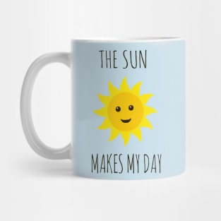 The sun makes my day Mug